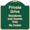 Signmission Designer Series-Private Drive Residents And Guests Only No Outlet, 18" H, G-1818-9929 A-DES-G-1818-9929 - alternate 1